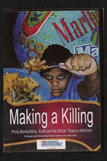 Making a Killing: Philip Morris, Kraft and Global Tobacco Addiction Poster