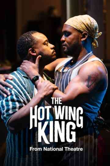 National Theatre Live: The Hot Wing King Poster
