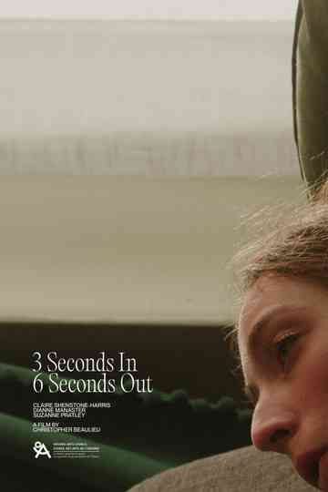 3 Seconds In, 6 Seconds Out Poster