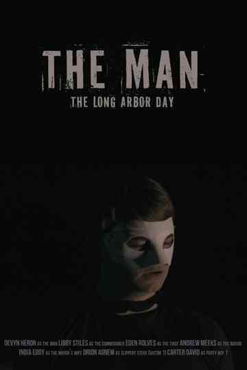The Man: The Long Arbor Day Poster