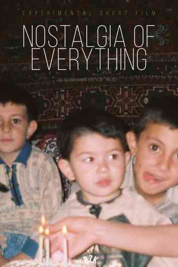 Nostalgia of Everything Poster