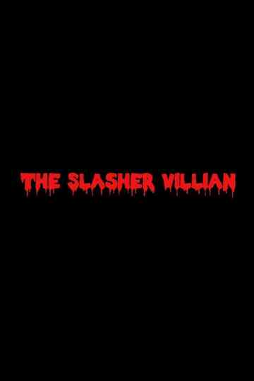 The Slasher Villain Poster