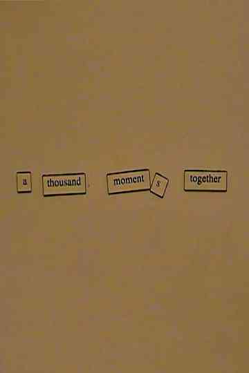 A Thousand Moments Together Poster