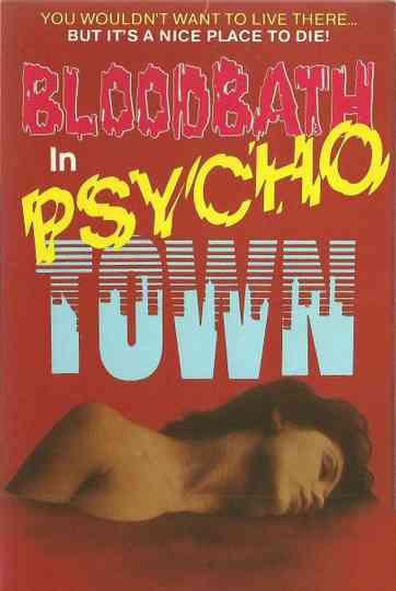 Bloodbath in Psycho Town Poster