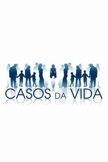 Casos da Vida Poster