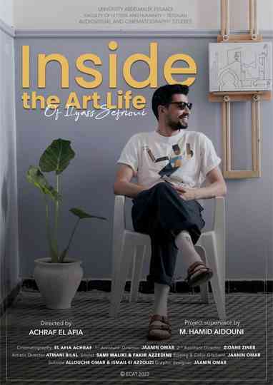 Inside the art life of Ilyass Sefrioui Poster