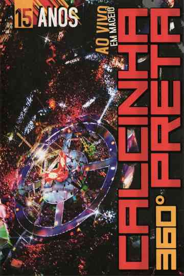 Calcinha Preta - 360º 15 Anos - Ao Vivo Em Maceió Poster