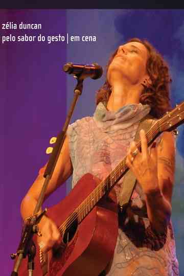 Zélia Duncan  Pelo Sabor do Gesto Em Cena Ao Vivo Poster