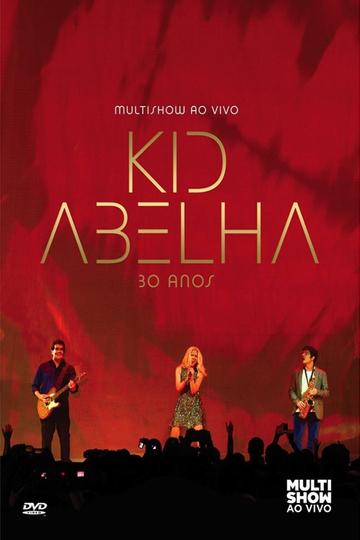 Kid Abelha 30 Anos - Multishow Ao Vivo Poster