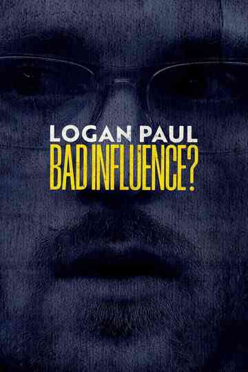 Logan Paul: Bad Influence? Poster