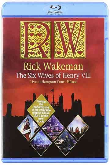 Rick Wakeman The Six Wives of Henry VIII Live at Hampton Court Palace Poster