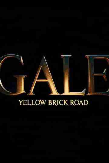 Gale: Yellow Brick Road Poster