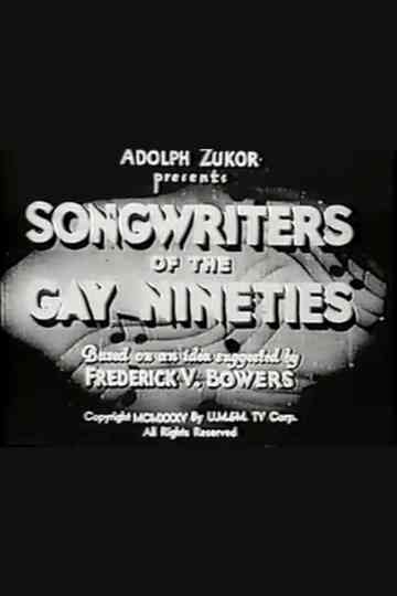 Songwriters of the Gay Nineties Poster