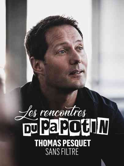 Thomas Pesquet - Les Rencontres du Papotin Poster