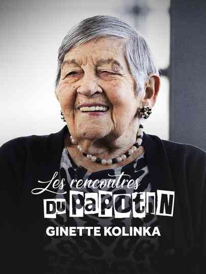 Ginette Kolinka - Les Rencontres du Papotin Poster