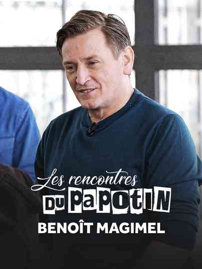 Benoît Magimel - Les Rencontres du Papotin Poster