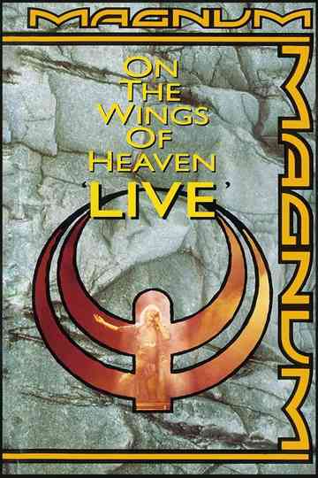 Magnum: On The Wings of Heaven LIVE Poster