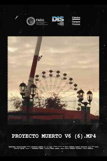 Proyecto muerto v6 (6).mp4 Poster