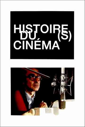 Moments choisis des Histoire(s) du cinéma Poster