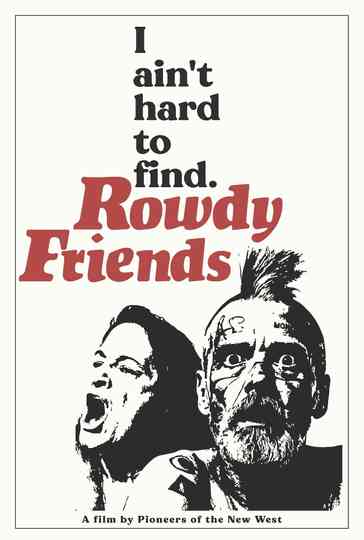 Rowdy Friends Poster
