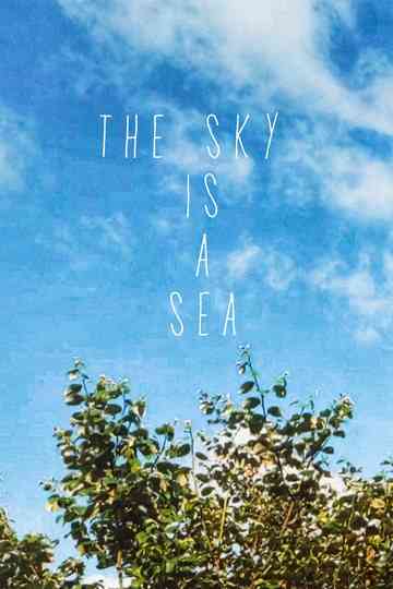 The Sky Is A Sea Poster