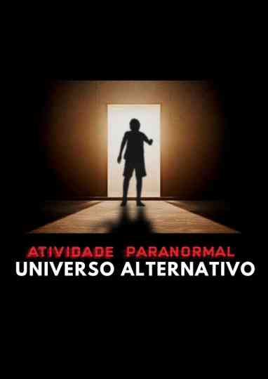 Atividade Paranormal: Universo Alternativo Poster