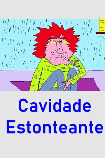 Cavidade Estonteante Poster