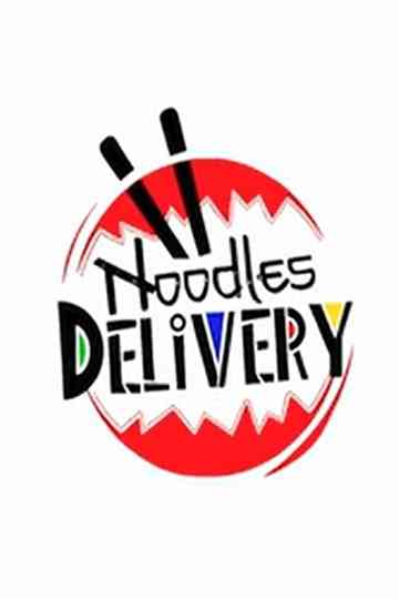 Noodles Delivery Poster