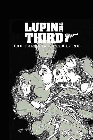 LUPIN THE IIIRD THE MOVIE The Immortal Bloodline