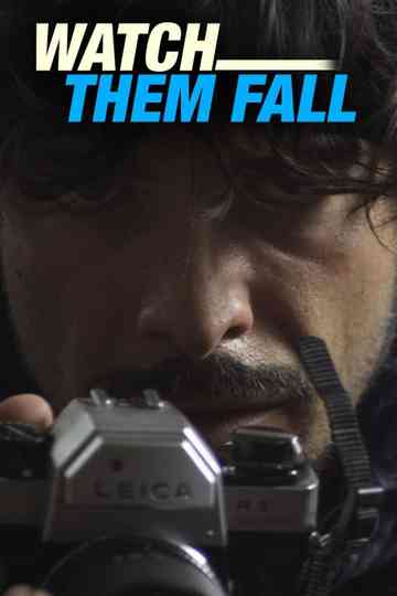 Watch Them Fall Poster