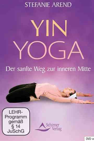 Yin Yoga - the gentle path to inner center Poster