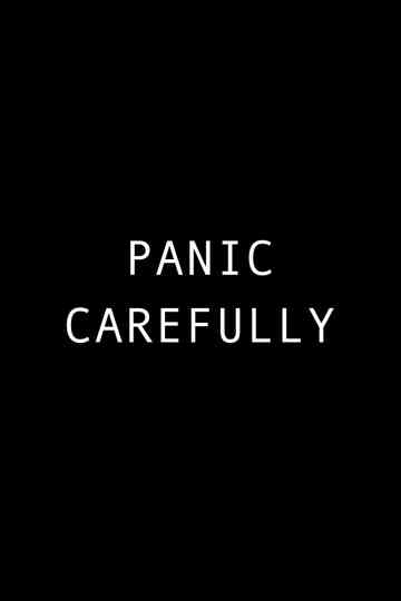 Panic Carefully Poster