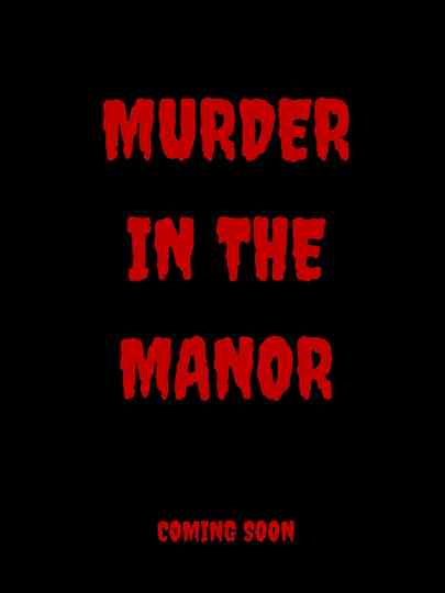 Murder in the Manor Poster