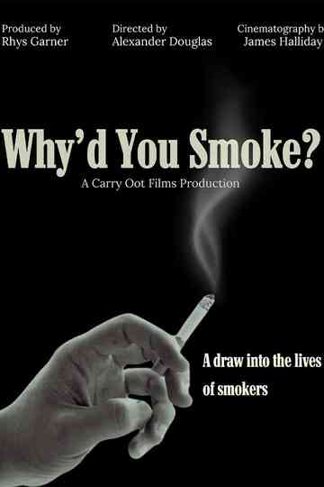 Why’d you Smoke? Poster