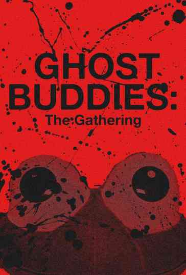 Ghost Buddies: The Gathering poster