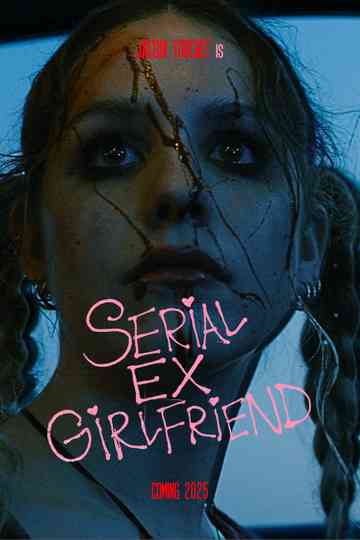 SERIAL EX-GIRLFRIEND Poster