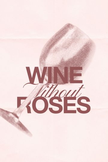 Wine Without Roses