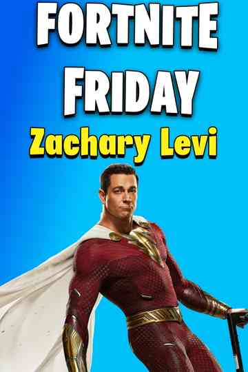 Fortnite Friday With Zachary Levi Poster