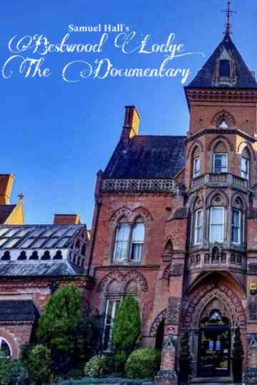 Bestwood Lodge: The Documentary Poster