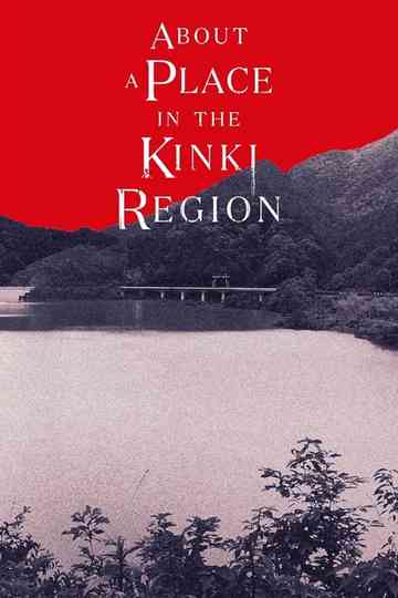 About a Place in the Kinki Region Poster