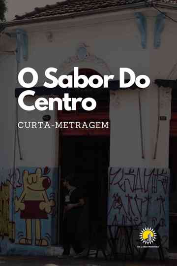 O Sabor Do Centro Poster