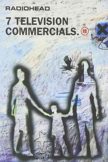 Radiohead: 7 Television Commercials Poster