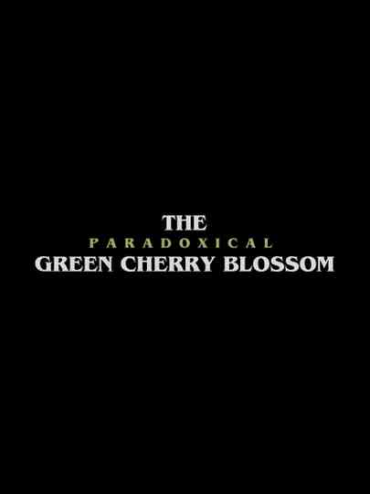 The Paradoxical Green Cherry Blossom Poster