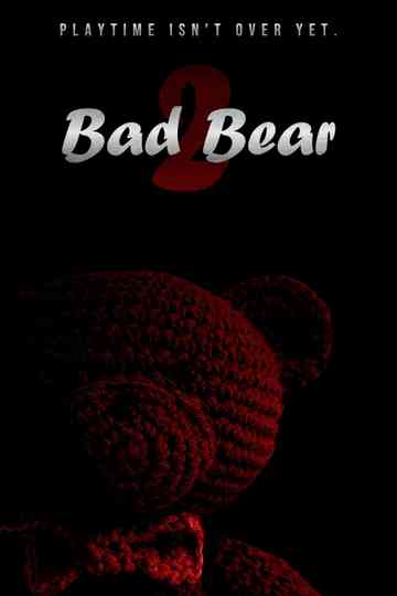 Bad Bear 2 Poster