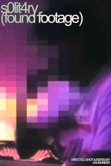 s0lit4ry_(found footage) Poster