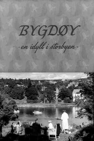 Oslofilm: Bygdøy - en idyll i storbyen Poster