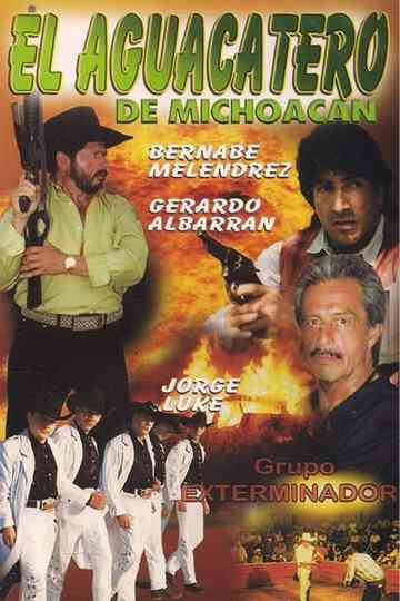 El Aguacatero De Michoacan Poster
