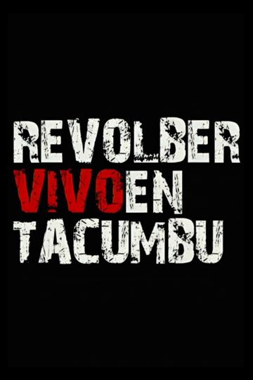 Revolber: Live at Tacumbu