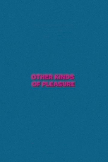 Other Kinds of Pleasure