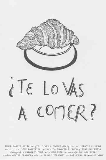 ¿Te lo vas a comer? Poster